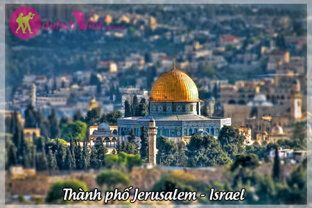 Du lịch hành hương Israel 8 ngày miền đất thánh giá tốt (2016)